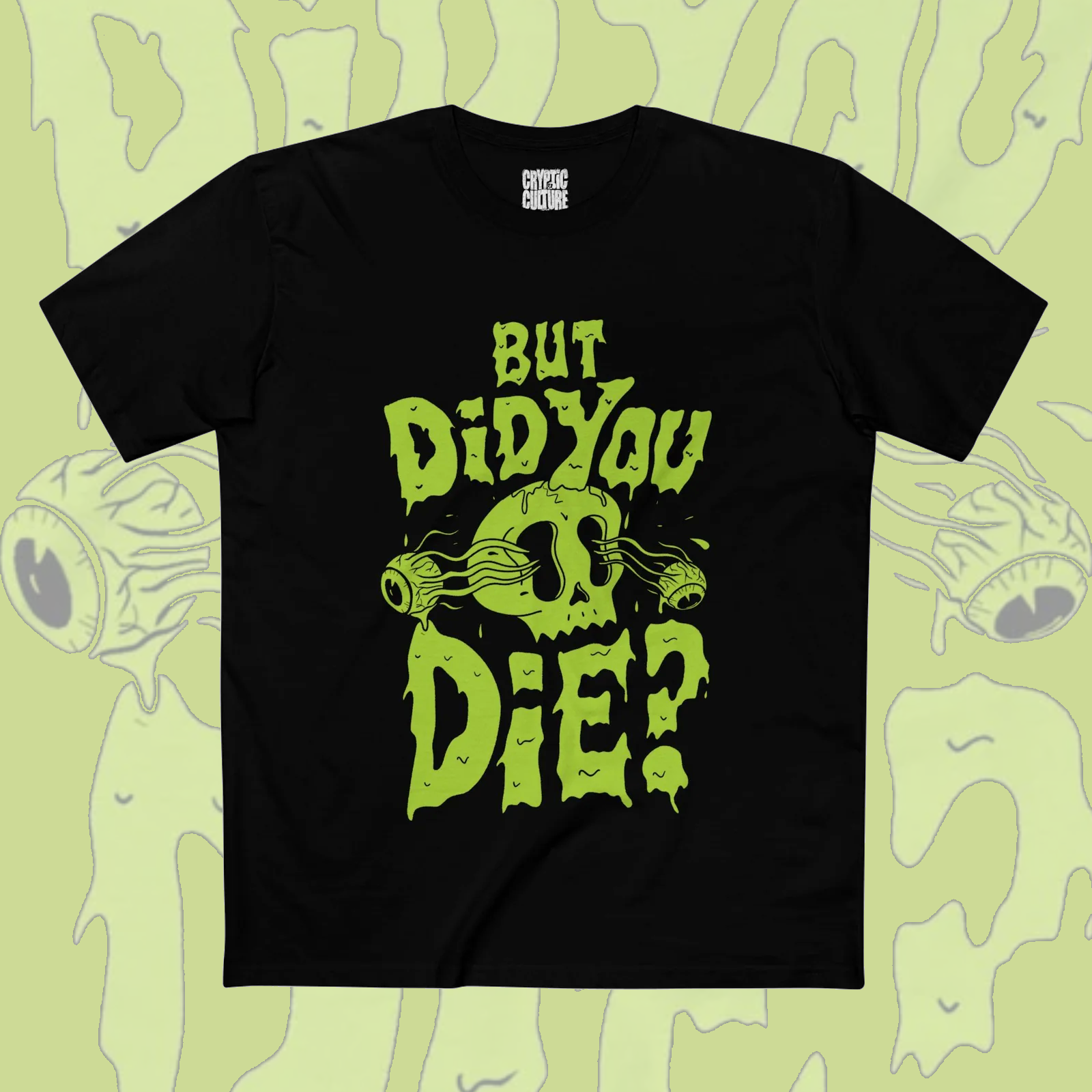 But Did You Die? Tee